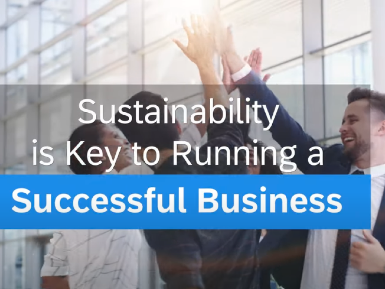 Sustainability is key to running a successful business