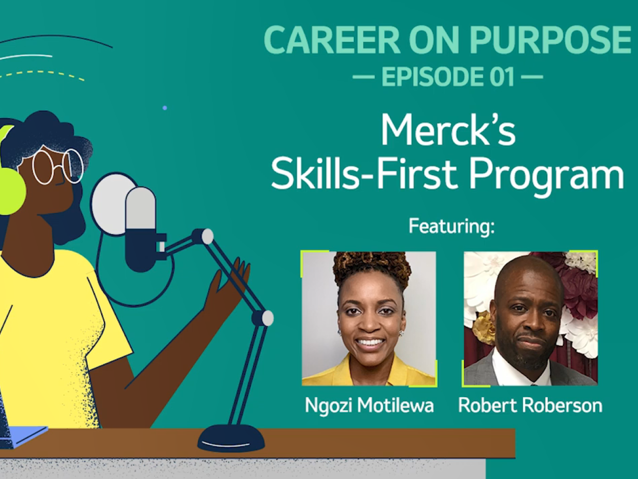 "Career on Purpose Episode 01 Merck's Skills-First Program" Profiles of two people.