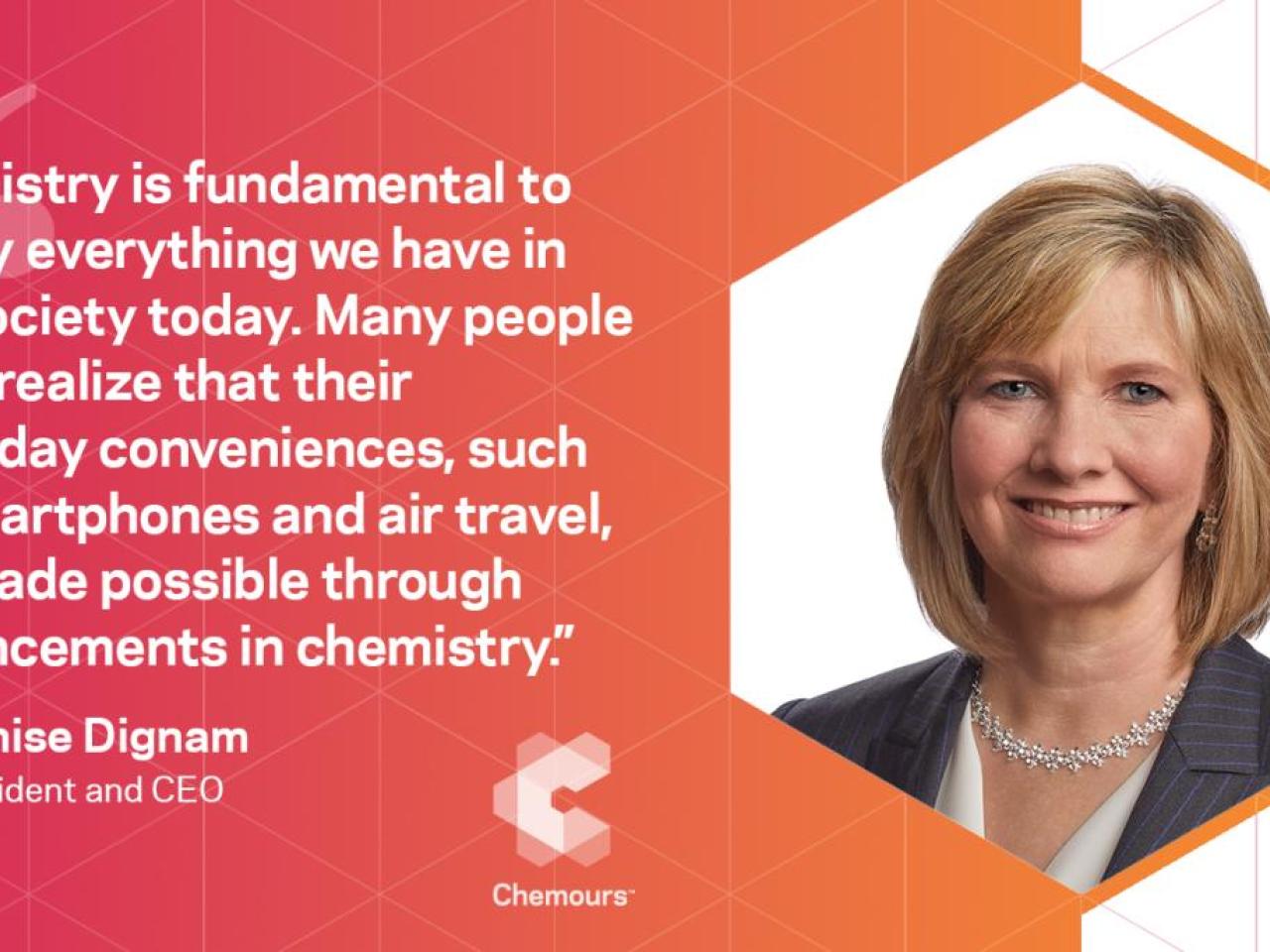 Denise Dignam, President and CEO, Chemours