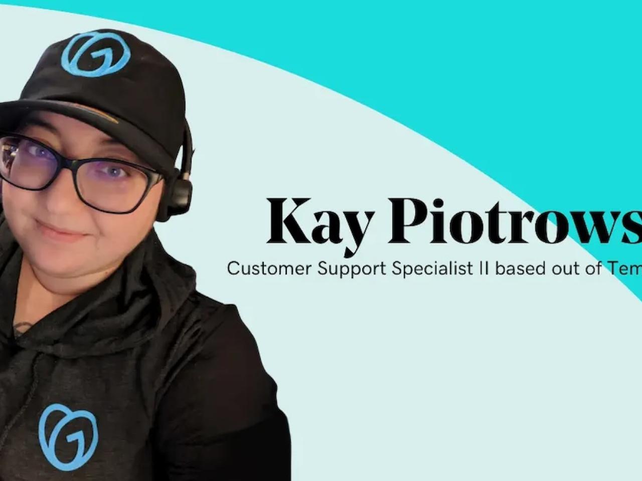 Kay Piotrowski, Customer Support Specialiset, GoDaddy.