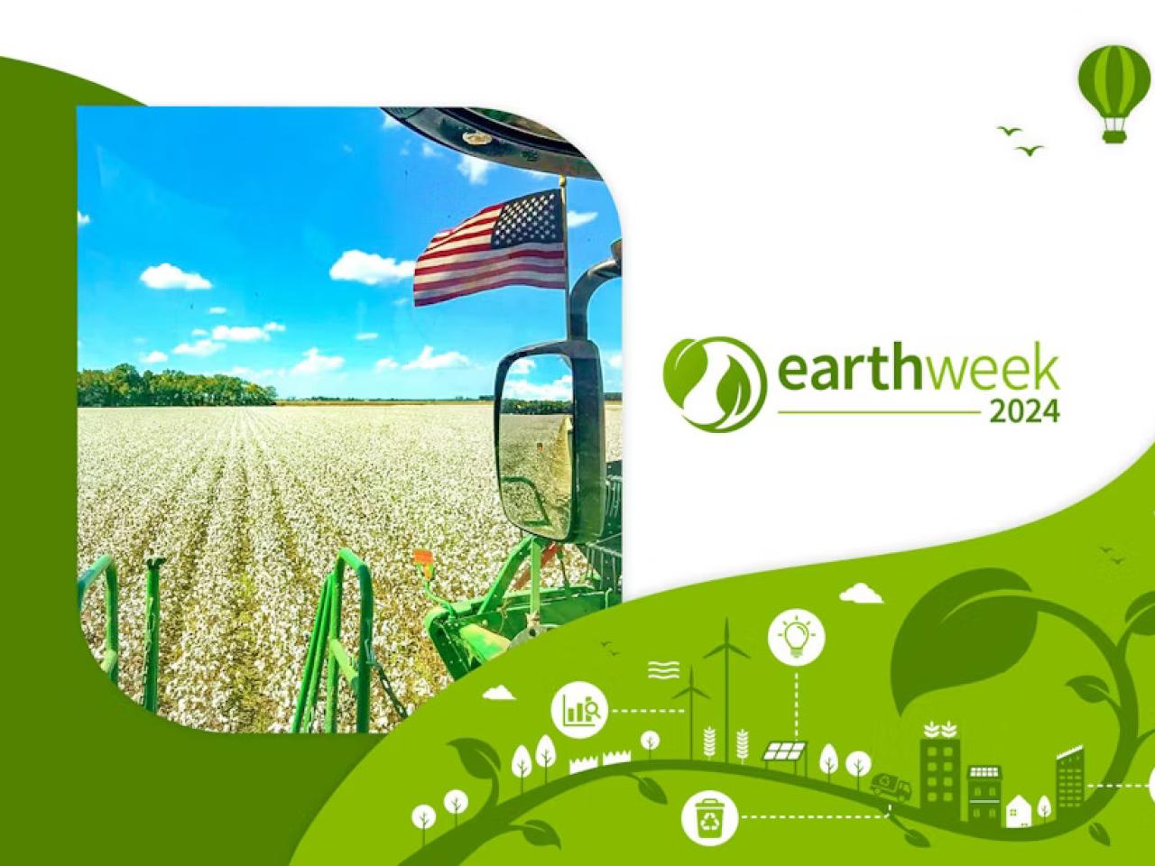 "earth week 2024" next to an american flag on a tractor in a field of crops.