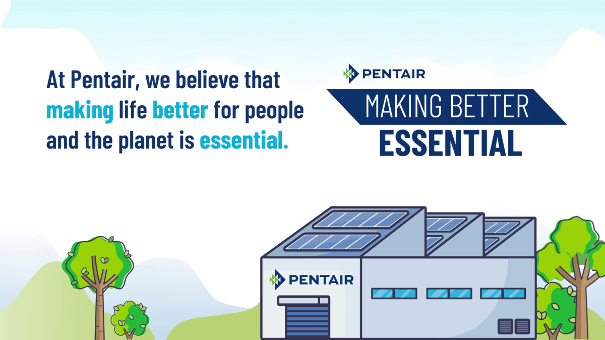Pentair is Making Better Essential