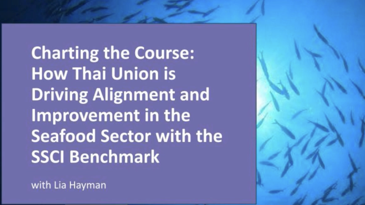 "Charting the Course: How Thai Union is Driving Alignment and Improvement in the Seafood Sector with the SSCI Benchmark"