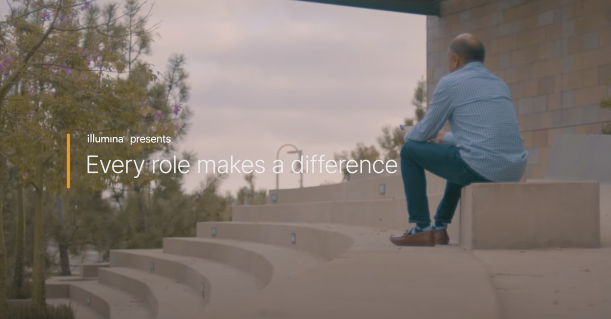 Illumina Presents: Every role makes a difference.