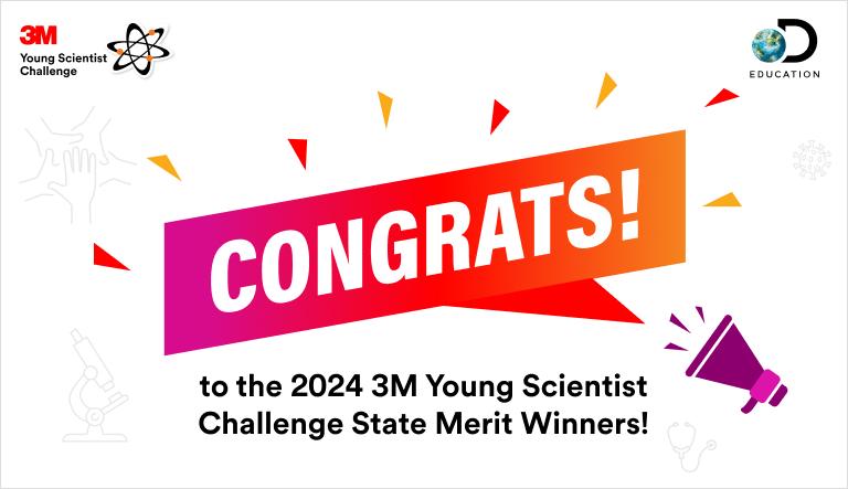 "CONGRATS! to the 2024 3M Young Scientist Challenge State Merit Winners!"