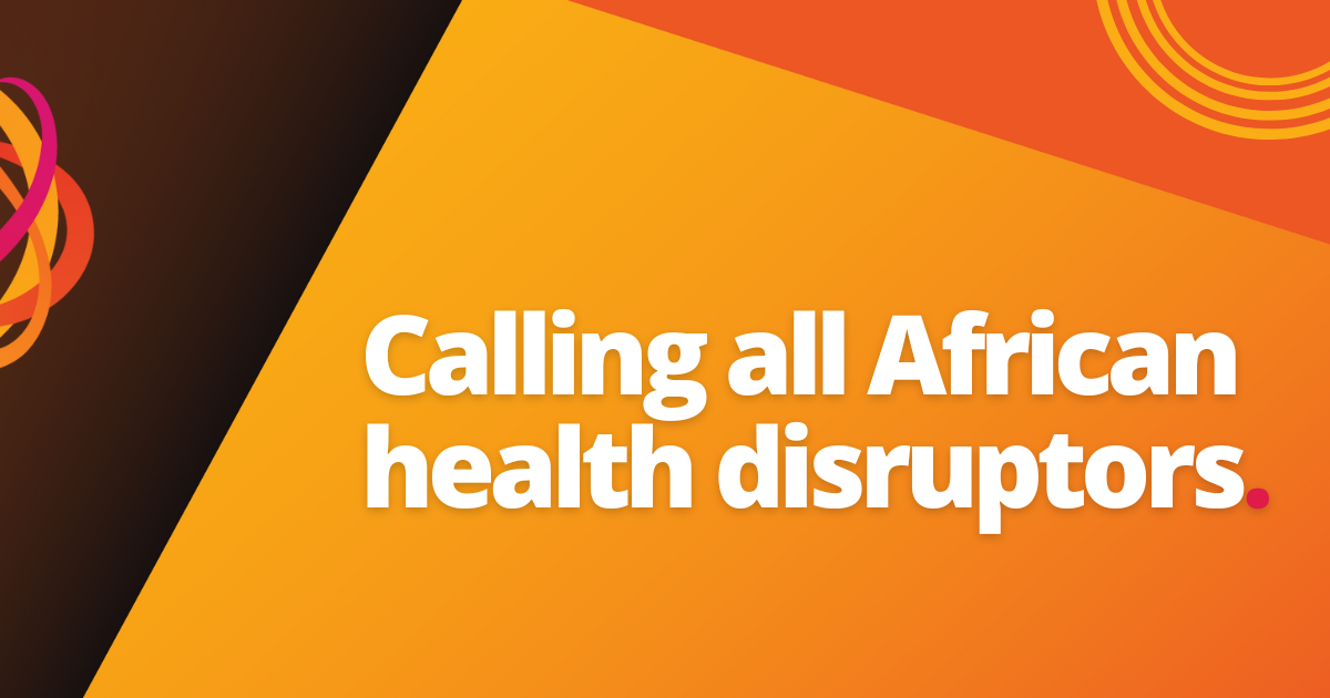 Calling all African health disruptors.