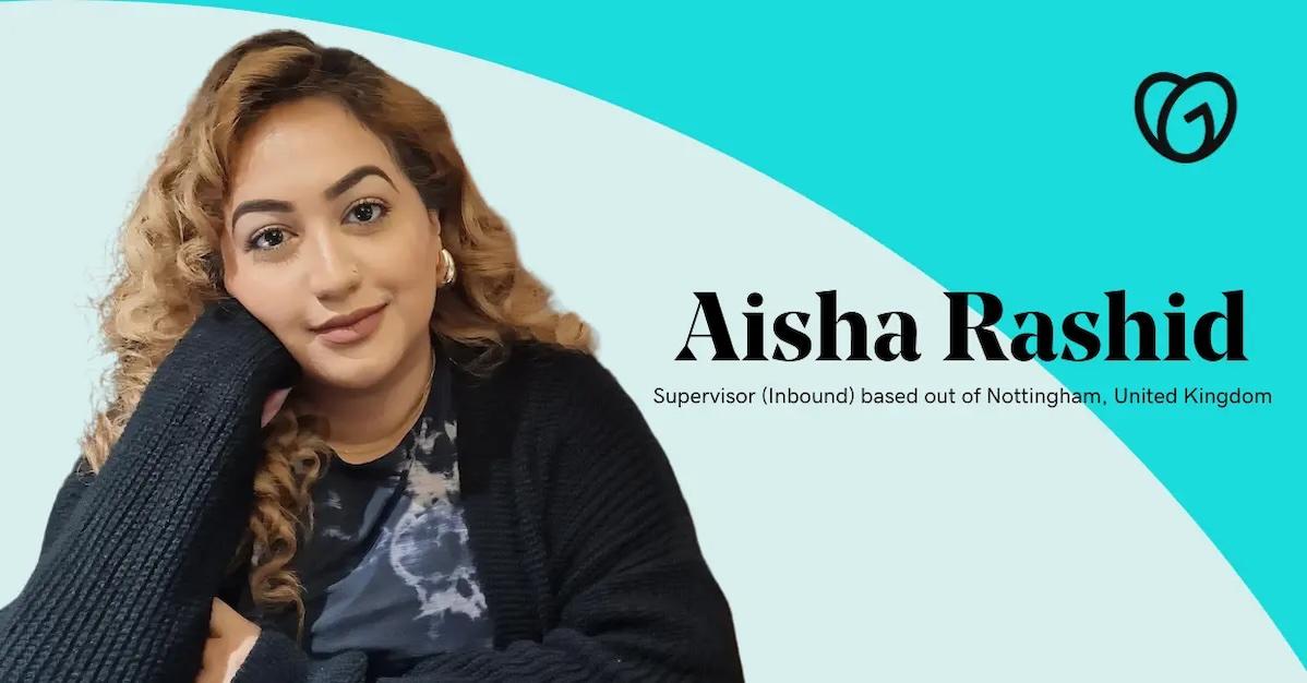 Aisha Rashid, Supervisor, GoDaddy, United Kingdom.