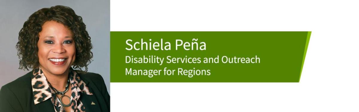 Schiela Peña headshot and title: Disability Services and Outreach Manager for Regions.