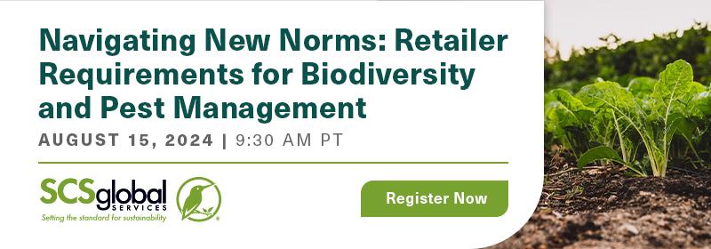 Webinar: Navigating New Norms: Retailer Requirements for Biodiversity and Pest Management 