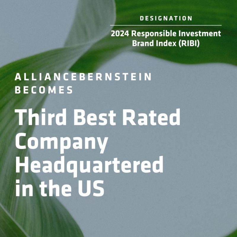 "2024 Responsible Investment Brand Index. AllianceBernstein Becomes Third Best Rated Company Headquartered in the US."