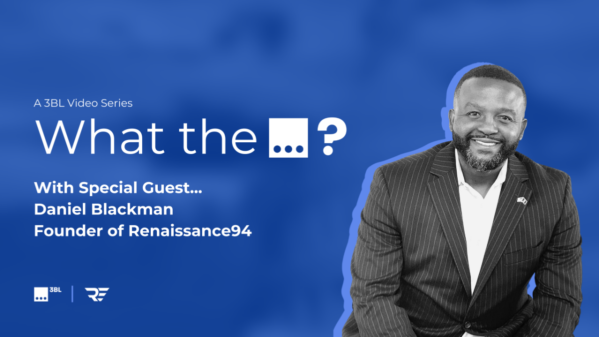 What the...? With Special Guest... Daniel Blackman, Founder of Renaissance94