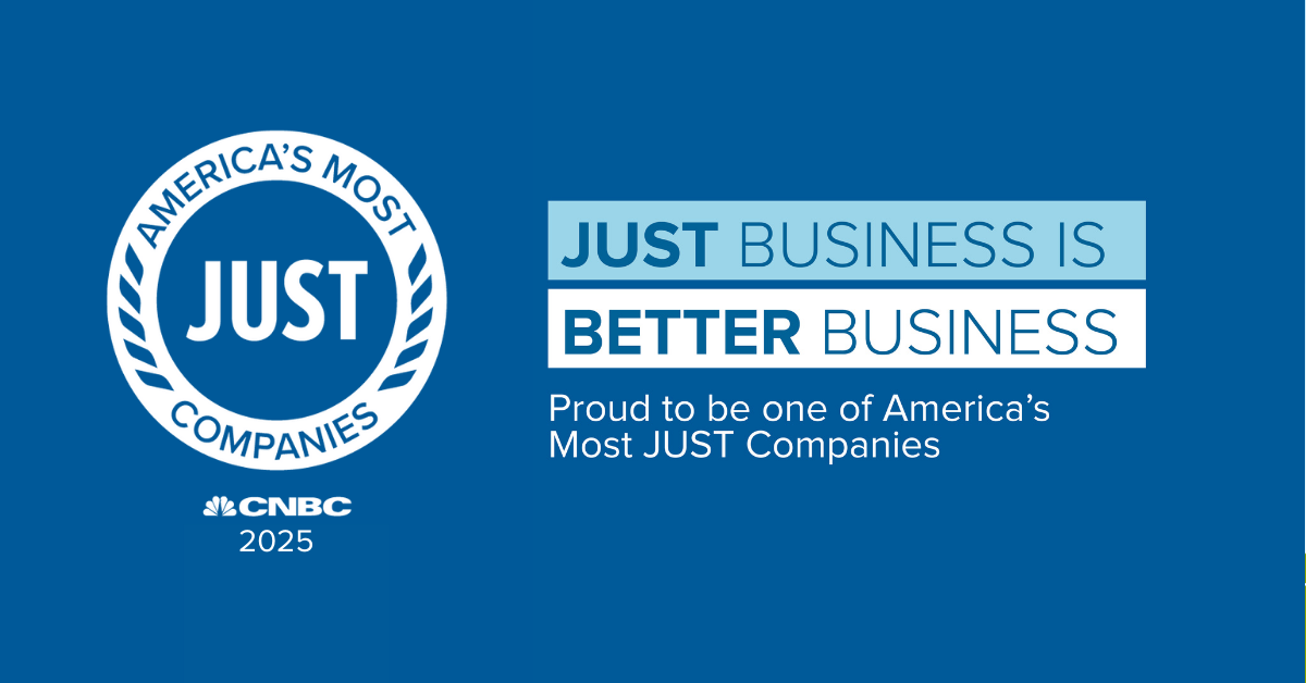 Just business is better business - Proud to be one of America's most JUST companies