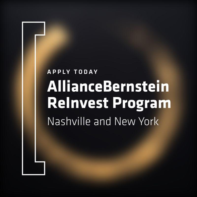 "Apply Today. AllianceBernstein ReInvest Program. Nashville and New York."
