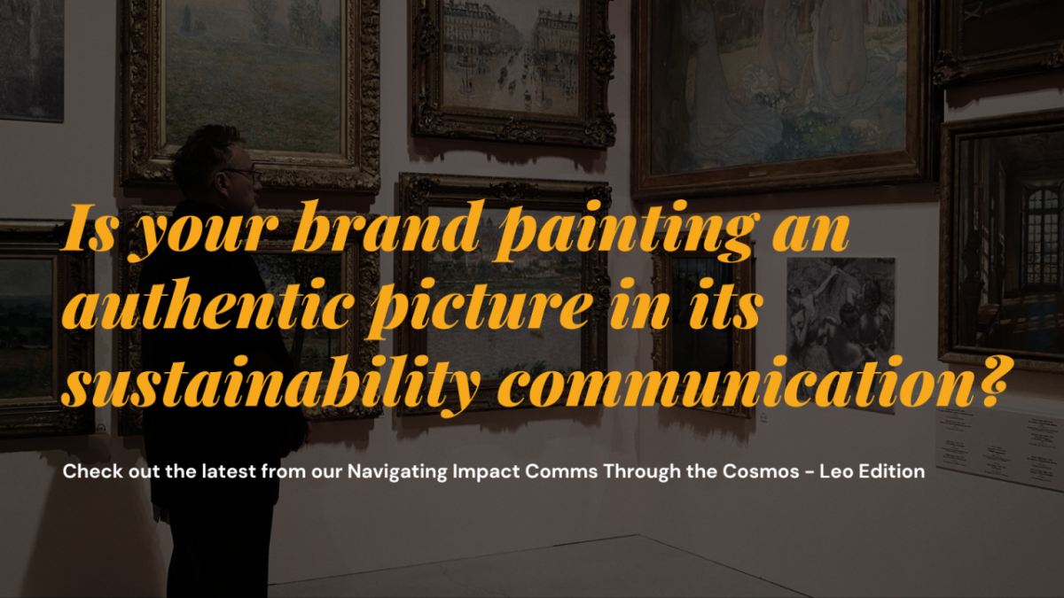 Is your brand painting an authentic picture in its sustainability communication?