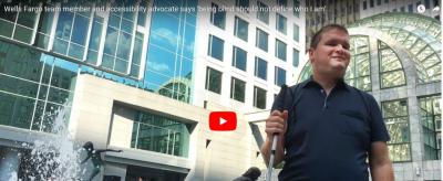 <a href="https://youtu.be/NoG0BhBVHhk" target="_blank">Wells Fargo team member and accessibility advocate Jeremiah Rogers says "being blind should not define who I am."</a>