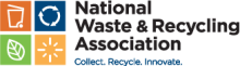 National Waste & Recycling Association: Collect. Recycle. Innovate. National Waste & Recycling Association: Collect. Recycle. Innovate.